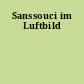 Sanssouci im Luftbild