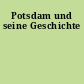 Potsdam und seine Geschichte