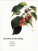Kirschen für den König : Potsdamer Pomologische Geschichten
