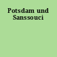 Potsdam und Sanssouci
