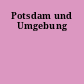Potsdam und Umgebung