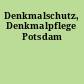 Denkmalschutz, Denkmalpflege Potsdam