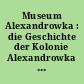Museum Alexandrowka : die Geschichte der Kolonie Alexandrowka von der Entstehung bis zur Gegenwart ; Begleitbuch zur Ausstellung
