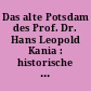 Das alte Potsdam des Prof. Dr. Hans Leopold Kania : historische Beiträge Kanias in der "Potsdamer Tageszeitung"