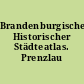 Brandenburgischer Historischer Städteatlas. Prenzlau