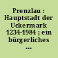 Prenzlau : Hauptstadt der Uckermark 1234-1984 ; ein bürgerliches deutsches Lesebuch