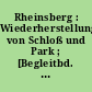 Rheinsberg : Wiederherstellung von Schloß und Park ; [Begleitbd. zur Ausstellung: "Rheinsberg. Fünf Jahre Schloßmuseum" im Schloß Rheinsberg vom 16. Juni bis zum 29. September 1996]