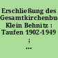 Erschließung des Gesamtkirchenbuches Klein Behnitz : Taufen 1902-1949 ; Beerdigungen 1934-1975 ; Trauungen 1932-1976 ; Konfirmationen 1912-1927
