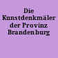Die Kunstdenkmäler der Provinz Brandenburg