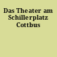 Das Theater am Schillerplatz Cottbus