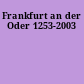 Frankfurt an der Oder 1253-2003