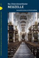 Das Zisterzienserkloster Neuzelle : Bestandsforschung und Denkmalpflege
