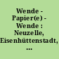 Wende - Papier(e) - Wende : Neuzelle, Eisenhüttenstadt, Guben, Frankfurt (Oder)