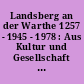 Landsberg an der Warthe 1257 - 1945 - 1978 : Aus Kultur und Gesellschaft im Spiegel der Jahrhunderte