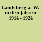 Landsberg a. W. in den Jahren 1914 - 1924