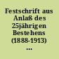 Festschrift aus Anlaß des 25jährigen Bestehens (1888-1913) der Brandenburgischen Landesirrenanstalt zu Landsberg a. W.