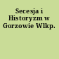 Secesja i Historyzm w Gorzowie Wlkp.