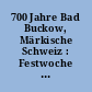 700 Jahre Bad Buckow, Märkische Schweiz : Festwoche vom 1. - 9. August 1953