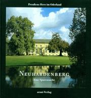 Neuhardenberg : Preußens Herz im Oderland ; eine Spurensuche