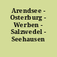 Arendsee - Osterburg - Werben - Salzwedel - Seehausen