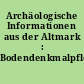 Archäologische Informationen aus der Altmark : Bodendenkmalpflege