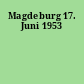 Magdeburg 17. Juni 1953