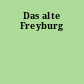 Das alte Freyburg