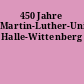 450 Jahre Martin-Luther-Universität Halle-Wittenberg