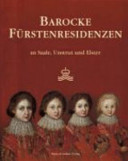 Barocke Fürstenresidenzen an Saale, Unstrut und Elster