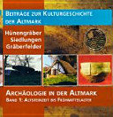 Städte, Dörfer, Friedhöfe : Archäologie in der Altmark
