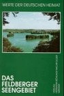 Das Feldberger Seengebiet : Ergebnisse der landeskundlichen Bestandsaufnahme in den Gebieten Feldberg, Fürstenwerder, Thomsdorf und Boitzenburg