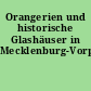 Orangerien und historische Glashäuser in Mecklenburg-Vorpommern
