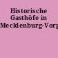 Historische Gasthöfe in Mecklenburg-Vorpommern