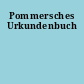 Pommersches Urkundenbuch