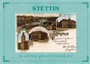 Stettin in alten Ansichtskarten