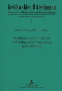 Tradition und Fortschritt archäologischer Forschung in Greifswald