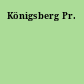 Königsberg Pr.
