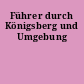 Führer durch Königsberg und Umgebung