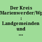 Der Kreis Marienwerder/Wpr. : Landgemeinden und Stadt Garnsee ; ein Heimatbuch