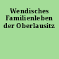 Wendisches Familienleben der Oberlausitz