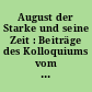 August der Starke und seine Zeit : Beiträge des Kolloquiums vom 16./17. September 1994 auf der Festung Königstein