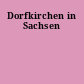 Dorfkirchen in Sachsen