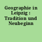 Geographie in Leipzig : Tradition und Neubeginn