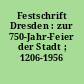 Festschrift Dresden : zur 750-Jahr-Feier der Stadt ; 1206-1956