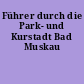 Führer durch die Park- und Kurstadt Bad Muskau
