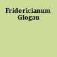 Fridericianum Glogau
