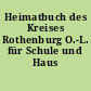 Heimatbuch des Kreises Rothenburg O.-L. für Schule und Haus