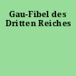 Gau-Fibel des Dritten Reiches