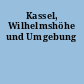 Kassel, Wilhelmshöhe und Umgebung
