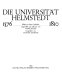 Die Universität Helmstedt 1576 - 1810 : Bilder aus ihrer Geschichte